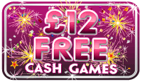 £12 Free Cash Games